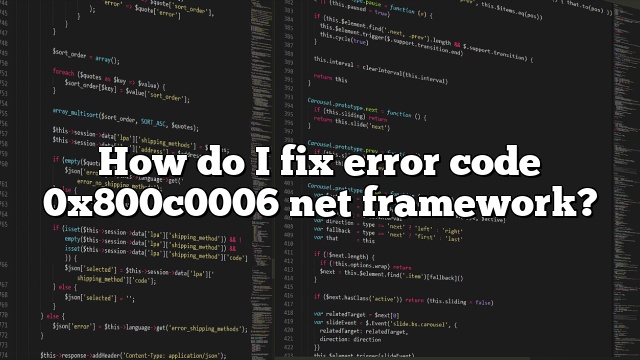 How do I fix error code 0x800c0006 net framework?